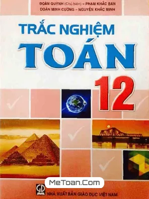 Sách Trắc Nghiệm Toán 12 - Tác Giả Đoàn Quỳnh