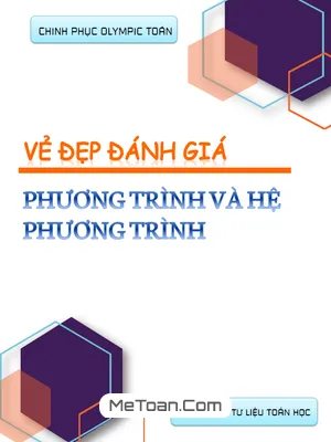 Khám Phá Vẻ Đẹp Của Kỹ Thuật Đánh Giá Phương Trình Và Hệ Phương Trình