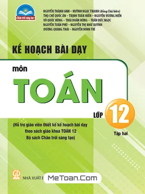 Kế hoạch bài dạy môn Toán 12 Chân Trời Sáng Tạo tập 2