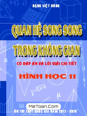 Phân Dạng Và Hướng Dẫn Giải Bài Toán Quan Hệ Song Song Trong Không Gian - Đặng Việt Đông