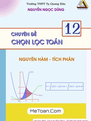 Chuyên Đề Chọn Lọc Nguyên Hàm, Tích Phân Và Ứng Dụng - Nguyễn Ngọc Dũng