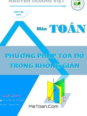 Bài Giảng Phương Pháp Tọa Độ Trong Không Gian - Nguyễn Hoàng Việt