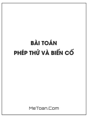 Bài toán về phép thử và biến cố