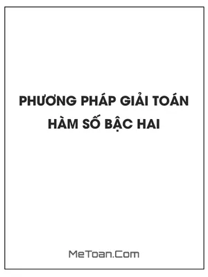 Phương pháp giải toán hàm số bậc hai