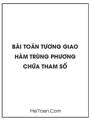 Bài toán tương giao hàm trùng phương chứa tham số