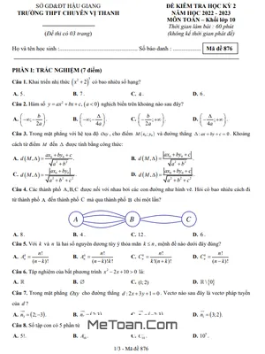 Đề thi học kỳ 2 môn Toán lớp 10 năm 2022 - 2023 trường THPT chuyên Vị Thanh - Hậu Giang (có đáp án)