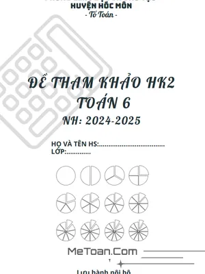 Đề tham khảo HK2 Toán 6 năm 2024 - 2025 phòng GD&ĐT Hóc Môn - TP HCM