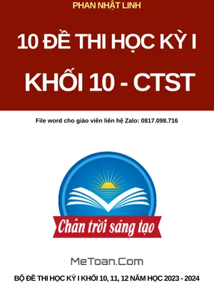 Tuyển Tập 10 Đề Kiểm Tra Cuối Kỳ 1 Môn Toán 10 Chân Trời Sáng Tạo Có Đáp Án