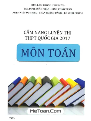 Cẩm Nang Luyện Thi THPT Quốc Gia 2017 Môn Toán - Hứa Lâm Phong