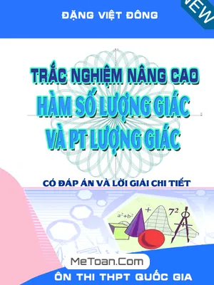 Trắc Nghiệm Nâng Cao Hàm Số Lượng Giác & Phương Trình Lượng Giác - Đặng Việt Đông