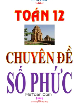 Chuyên Đề Số Phức Lớp 12 Bởi Thầy Lư Sĩ Pháp - Tài Liệu Hay