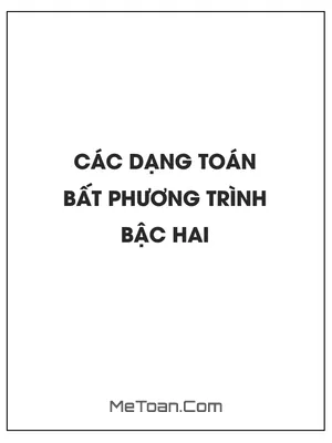 Các dạng toán bất phương trình bậc hai