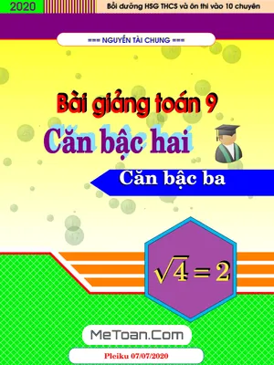 Bài Giảng Căn Bậc Hai, Căn Bậc Ba - Nguyễn Tài Chung