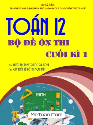 Bộ Đề Ôn Tập Cuối Học Kì 1 Toán 12 KNTT VCS Định Hướng Cấu Trúc 2025