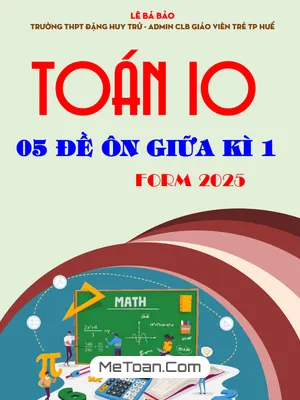 Bộ Đề Ôn Tập Giữa Kì 1 Toán 10 KNTT Định Hướng Cấu Trúc 2025