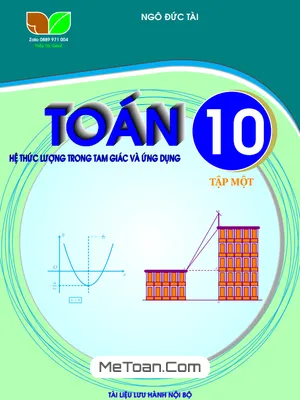Chuyên Đề Hệ Thức Lượng Trong Tam Giác Toán 10: Full Lý Thuyết, Dạng Bài Tập & Lời Giải Chi Tiết