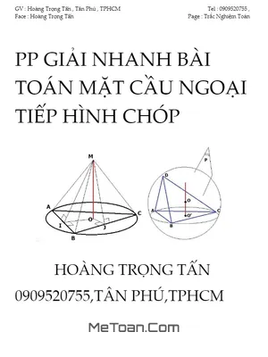 Phương Pháp Giải Nhanh Bài Toán Mặt Cầu Ngoại Tiếp Hình Chóp - Hoàng Trọng Tấn