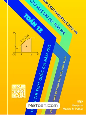 Bộ Đề Ôn Thi THPT Quốc Gia Năm 2025 Môn Toán - Cao Thanh Phúc