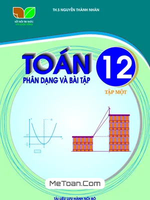 Phân dạng và bài tập Toán 12 KNTTVCS tập 1 – Nguyễn Thành Nhân