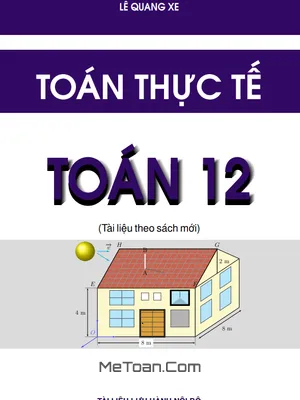 Bài Tập Toán Thực Tế Toán 12 – Lê Quang Xe - Chinh Phục Kiến Thức