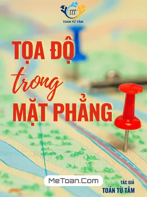 Chuyên Đề Phương Pháp Tọa Độ Trong Mặt Phẳng Toán 10