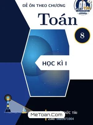 Tổng Hợp Bộ Đề Ôn Tập Toán 8 Học Kỳ 1 Theo Chương Từ Thầy Ngô Đức Tài