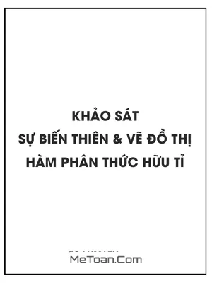 Khảo sát sự biến thiên và vẽ đồ thị của một số hàm phân thức hữu tỉ