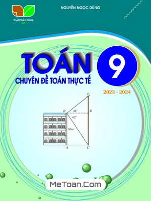 Chuyên Đề Toán Thực Tế Lớp 9 - Nguyễn Ngọc Dũng