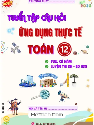 Tuyển Tập Câu Hỏi Ứng Dụng Thực Tế Môn Toán 12 - Dương Minh Hùng