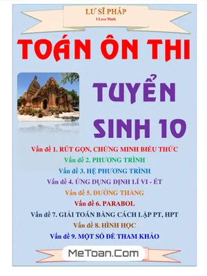 Cẩm Nang Ôn Thi Vào 10 Môn Toán - Thầy Lư Sĩ Pháp