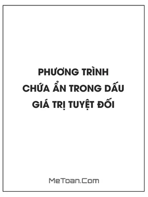 Phương trình chứa ẩn trong dấu giá trị tuyệt đối