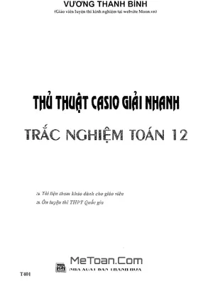 Thủ thuật Casio giải nhanh trắc nghiệm Toán 12 - Vương Thanh Bình