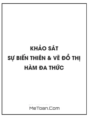 Khảo sát sự biến thiên và vẽ đồ thị của một số hàm đa thức