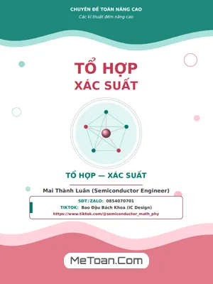Tổ hợp & Xác suất: Kỹ Thuật Đếm Nâng Cao Từ Mai Thành Luân