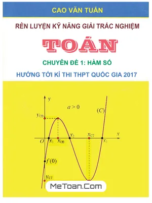 Cẩm nang Luyện thi THPTQG: Chinh phục Trắc nghiệm Hàm số cùng Cao Văn Tuấn