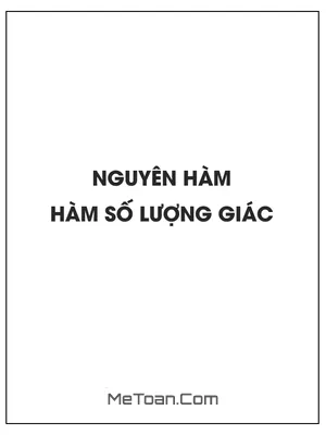 Phương pháp tìm nguyên hàm các hàm số lượng giác (Phần 2)