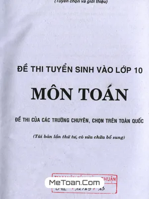 Tuyển tập đề thi vào lớp 10 chuyên Toán toàn quốc từ năm 2000 có lời giải