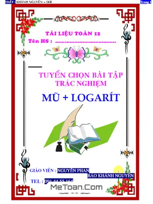 Tuyển Chọn Bài Tập Trắc Nghiệm Chuyên Đề Mũ Và Logarit - Nguyễn Khánh Nguyên