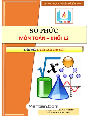 Bộ 400 Bài Tập Trắc Nghiệm Số Phức Lớp 12 Có Đáp Án và Lời Giải Chi Tiết