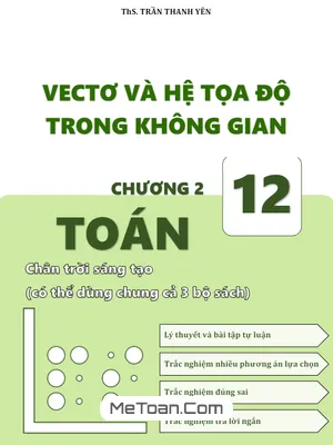 Vectơ và Hệ Tọa Độ Trong Không Gian Toán 12 CTST - Trần Thanh Yên