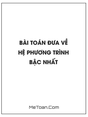 Một số bài toán đưa về hệ phương trình bậc nhất