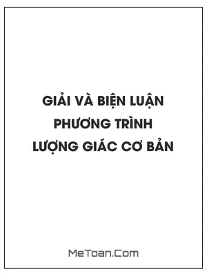 Giải và biện luận các dạng phương trình lượng giác cơ bản