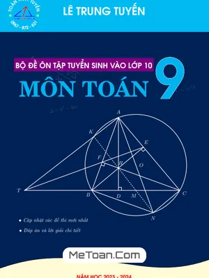 Bộ Đề Ôn Tập Tuyển Sinh Vào Lớp 10 Môn Toán - Lê Trung Tuyến