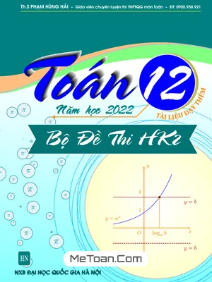 25 đề ôn tập kiểm tra cuối học kì 2 môn Toán 12 năm học 2021 - 2022