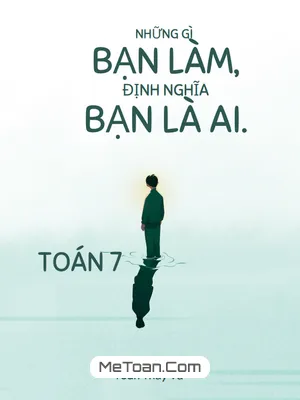 Tổng hợp kiến thức và dạng bài tập Toán lớp 7