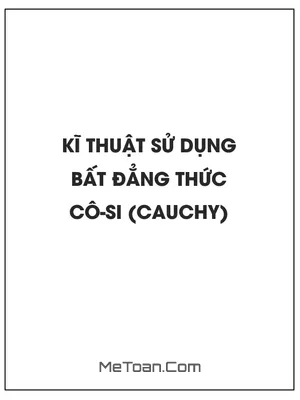 Kĩ thuật sử dụng bất đẳng thức Cô-si (Cauchy) để giải toán