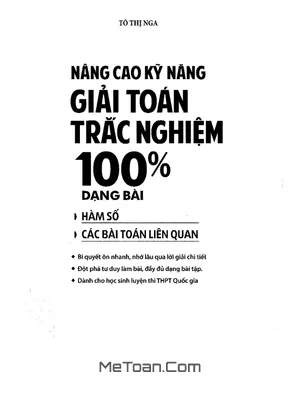 Nâng Cao Kỹ Năng Giải Toán Trắc Nghiệm 100% Dạng Bài Hàm Số Và Các Bài Toán Liên Quan - Tô Thị Nga