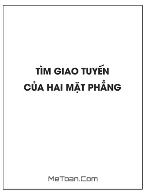 Tìm giao tuyến của hai mặt phẳng