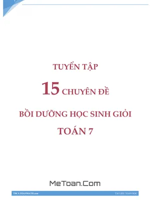 Tuyển Tập 15 Chuyên Đề Bồi Dưỡng Học Sinh Giỏi Toán 7