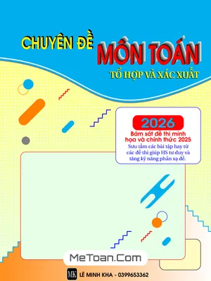 Tổng Hợp Bài Tập Tổ Hợp - Xác Suất \"Chất Lượng Cao\" Cho Kỳ Thi Tốt Nghiệp THPT